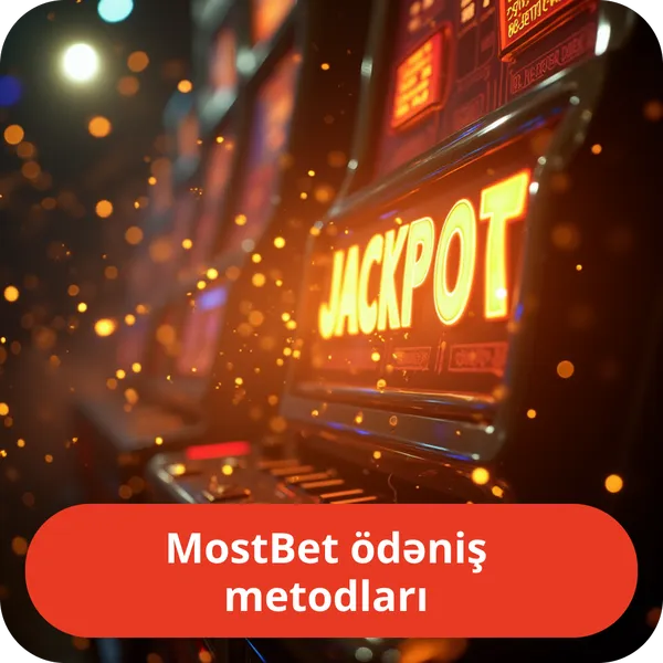 MostBet ödəniş metodları